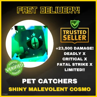 PET CATCHERS- SHINY MALEVOLENT COSMO
