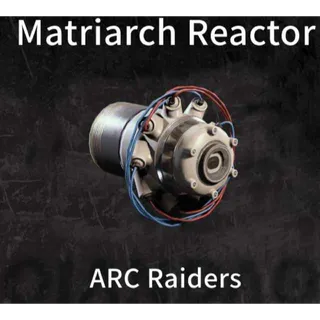 10×matriarch reactor