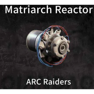 3×matriarch reactor