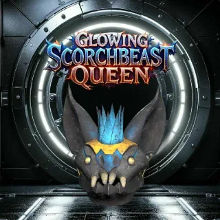 Glowing Scorchbeast Queen