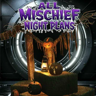 All Mischief Night Plans