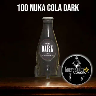 100 Nuka Cola Dark