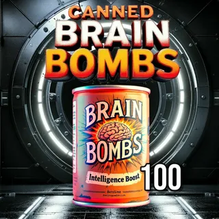 Canned Brain Bombs