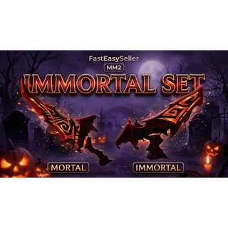 MORTAL / IMMORTAL SET | MM2 