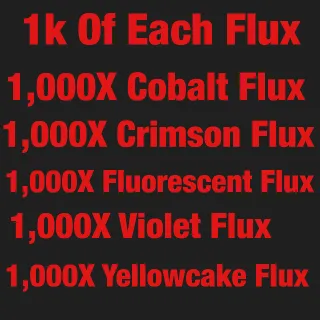 1k Of Each Flux