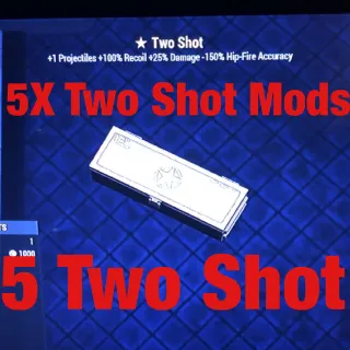 5 Two Shot Mods