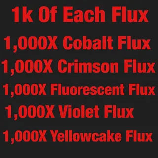 1k Each Flux