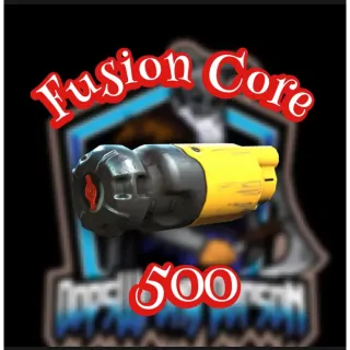 500 Fusion Cores