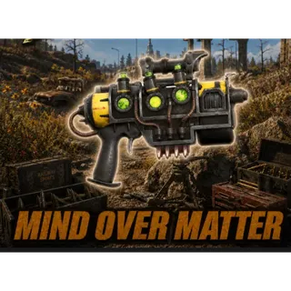 Mind Over Matter