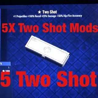 5 Two Shot Mods