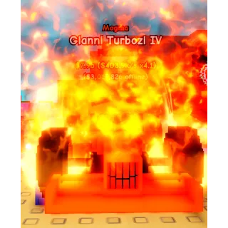 Gianni Turbozi IV $403.9k/s x4.1 Magma Forbidden