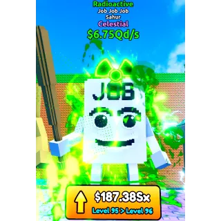 ☢️Radioactive Job Job Job Sahur $6.75Qd/s Celestial/ Level 95