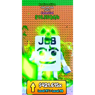 ☢️Radioactive Job Job Job Sahur $10.55Qd/s Celestial/ Level 97