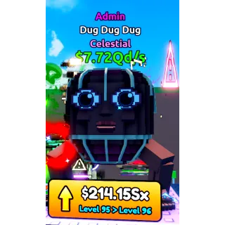 Admin Dug Dug Dug 7.72Qd/s Celestial / Level 95