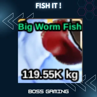 Big Worm Fish