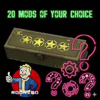 20 MODS OF YOUR CHOICE