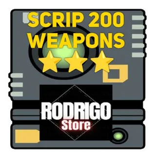 Scrip 200 Weapons ⭐⭐⭐