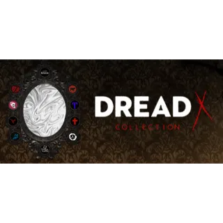 Dread X Collection