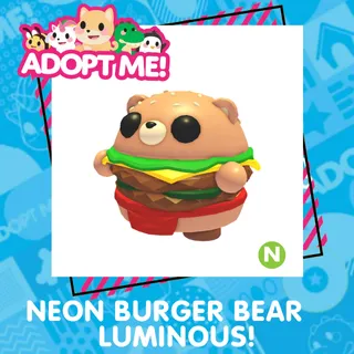 NEON BURGER BEAR - LUMINOUS!