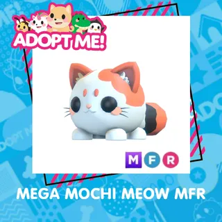 MEGA MOCHI MEOW MFR
