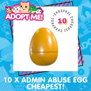 10 X ADMIN ABUSE EGG BUNDLE