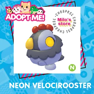 NEON VELOCIROOSTER 