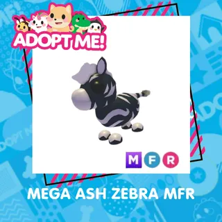 MEGA ASH ZEBRA MFR