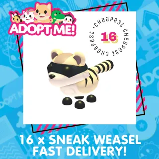 16 Sneak Weasel  15 MIN DELIVERY
