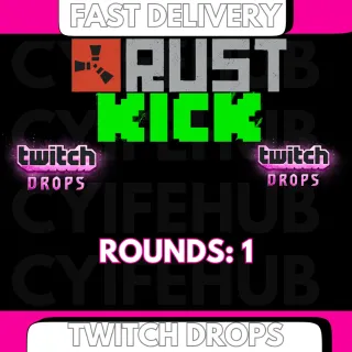 RUST KICK ROUND 1 | TWITCH DROPS| 14 ITEMS | GLOBAL | 24/7