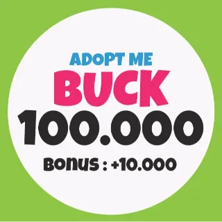 100K Bucks Adopt Me