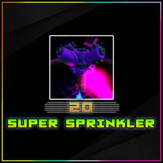 Super Sprinkler