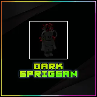 Dark Spriggan Grow a Garden
