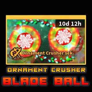 Ornament Crusher