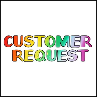 Customer Request