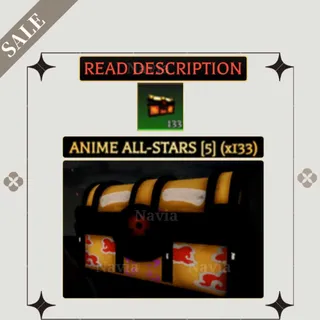 🍥· x133 Anime All-Stars [5] Crates