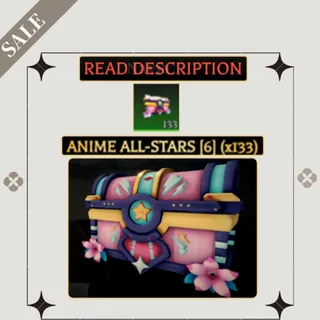 🎲· x133 Anime All-Stars [6] Crates
