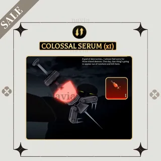 💉· Colossal Serum [PRESTIGE 3]