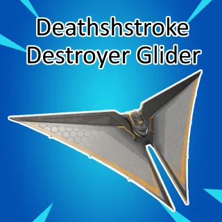 Deathstroke Destroyer Glider