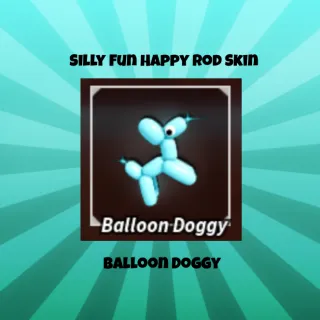 FISCH-SILLY FUN HAPPY ROD SKIN-BALLOON DOGGY