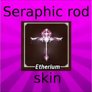 FISCH-SERAPHIC ROD SKIN-ETERIUM