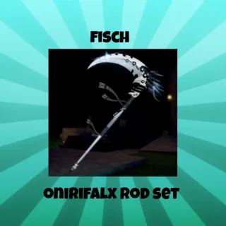 FISCH-ONIRIFALX ROD SET