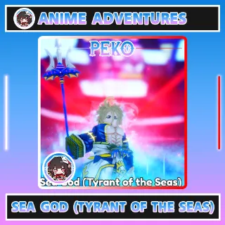 Anime Adventures -  SEA GOD (TYRANT OF THE SEA) / POSEIDON EVO