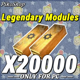 20k Legendary module 