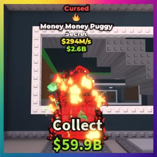 Money Money Puggy Cursed 294M/S