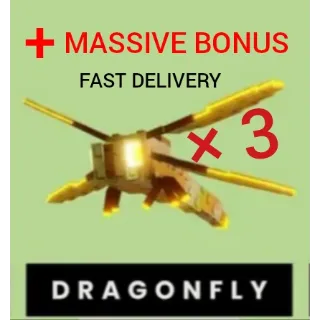 3 × DRAGONFLY + MASSIVE BONUS - RANDOM SIZE, AGE, MUTATION - GROW A GARDEN - FAST DELIVERY 