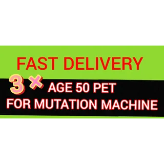 3 × AGE 50 PET FOR MUTATION MACHINE - MASSIVE BONUS - FAST DELIVERY - GROW A GARDEN 