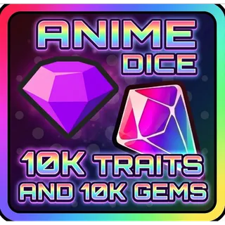 BUNDLE 10K GEMS + 10K TRAITS ANIME DICE