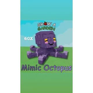 CLEAN 60X MIMIC OCTOPUS GROW A GARDEN