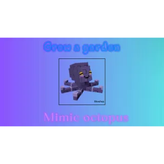 GROW A GARDEN//MIMIC OCTOPUS