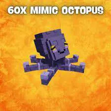 60X MIMIC OCTOPUS